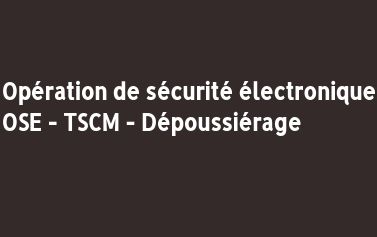 OSE_TSCM Opération de sécurité électronique