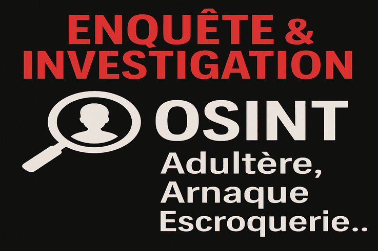 OSINT-Enquête-investigation-adultère-arnaque-escroquerie-